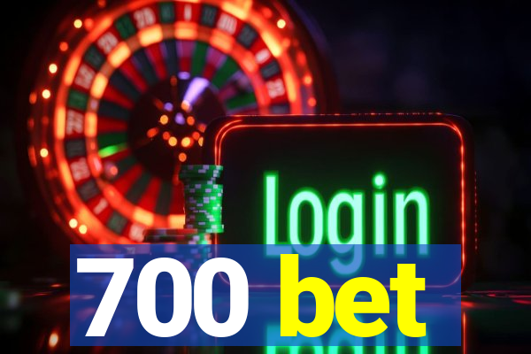 700 bet